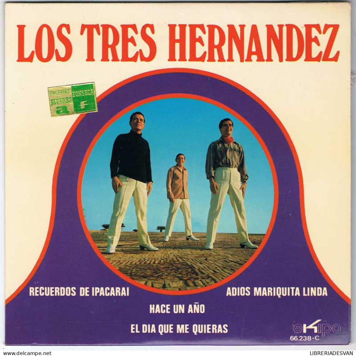 Los Tres Hernandez - Recuerdos De Ipacarai / Adiós Mariquita Linda / Hace Un Año / El Día Que Me Quieras - EP - Sin Clasificación