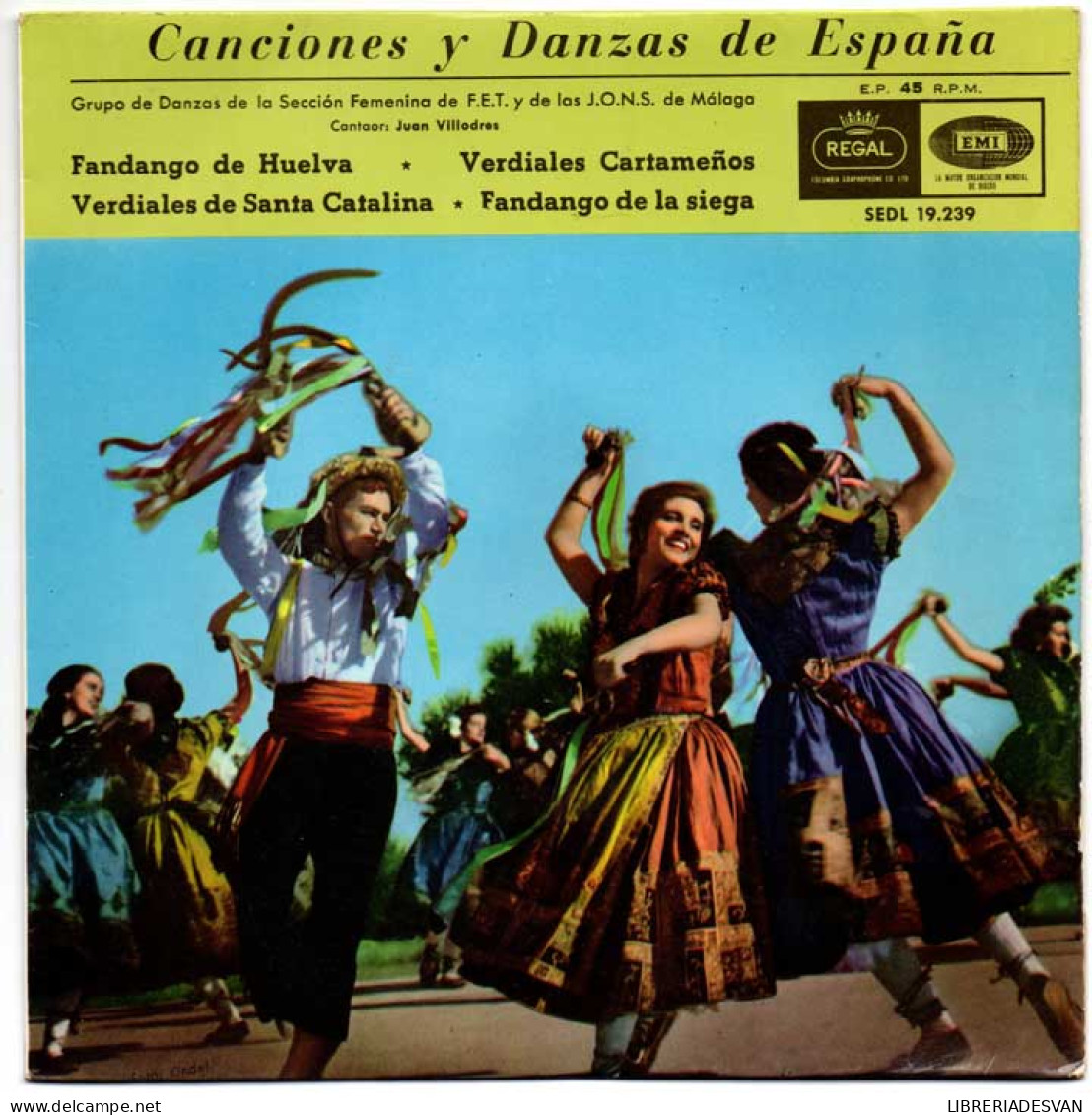 Canciones Y Danzas De España - Grupo De Danzas De La Sección Femenina De F.E.T. Y De Las J.O.N.S. De Málaga - EP - Unclassified