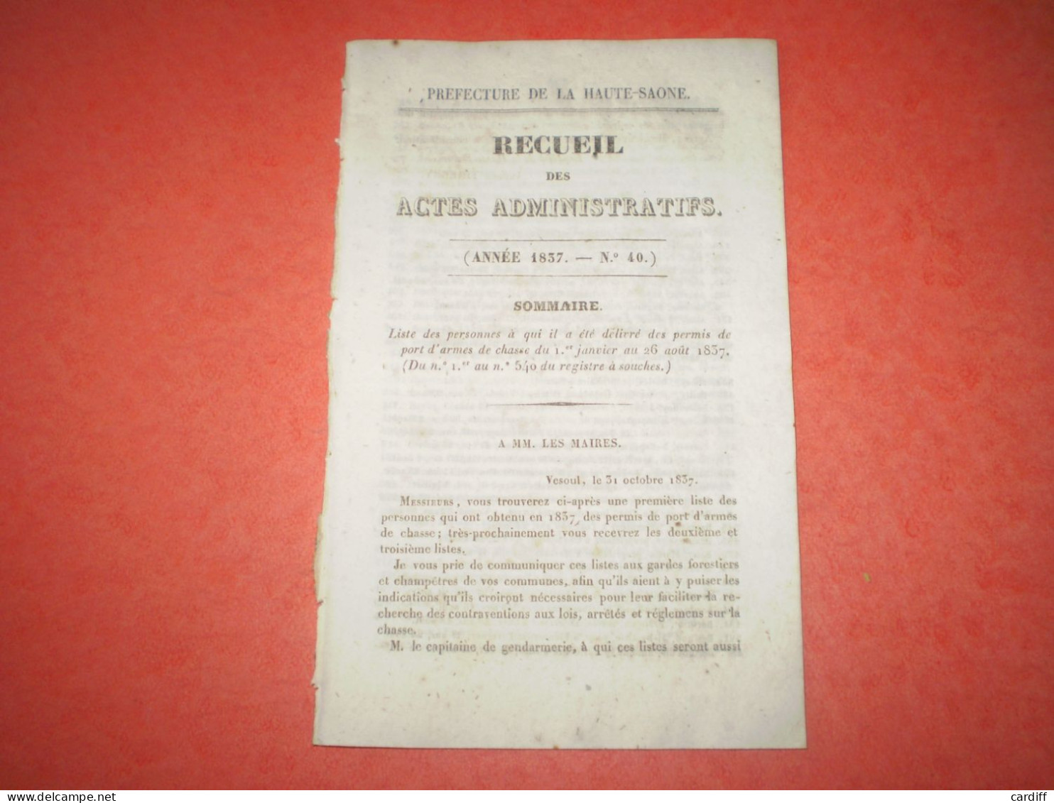 Vesoul 1837: Liste De 540 Personnes à Qui Il A été Délivré Un Permis De Port D'armes De Chasse:profession, âge, Domicile - Decrees & Laws