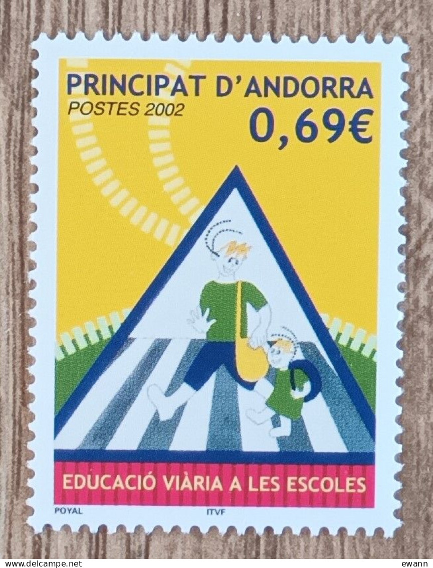 Andorre - YT N°565 - Education Routière Dans Les écoles - 2002 - Neuf - Ungebraucht