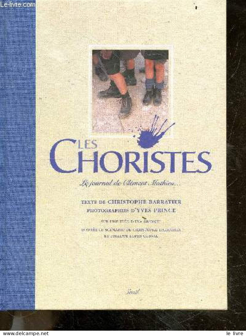 Les Choristes Le Journal De Clément Mathieu ... + 1 CD Inclu - Barratier Christophe - 2004 - Cinéma / TV