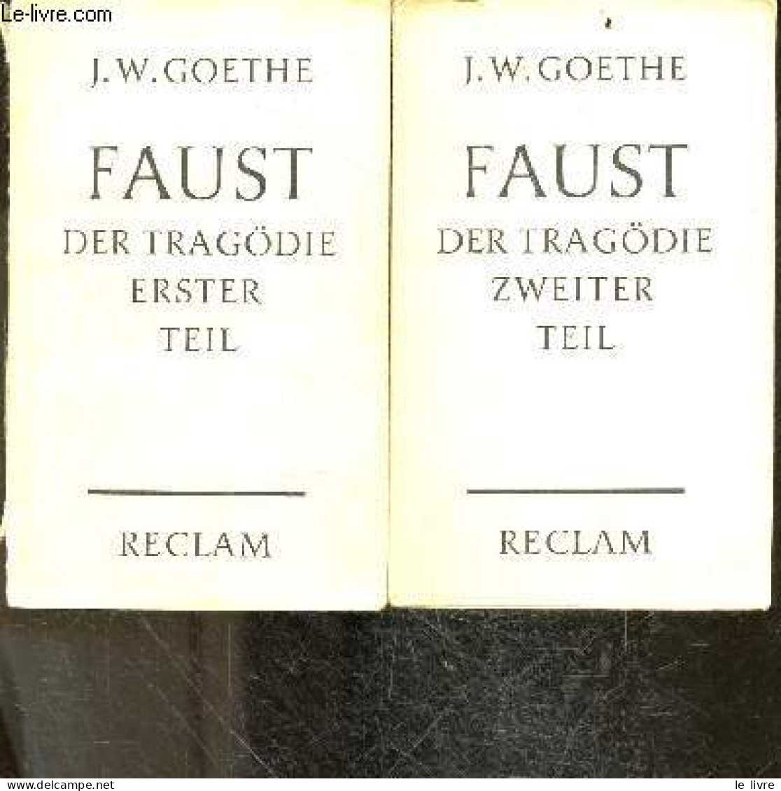 Faust, Der Tragodie In Funf Akten - Erster Teil + Zweiter Teil - Lot De 2 Volumes : Tome I + Tome II - GOETHE J.W. - 0 - Autres & Non Classés