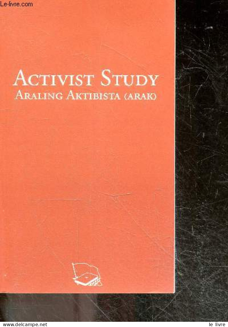 Activist Study Araling Aktibista (arak) - Collection Colorful Classics N°22- The Basic Revolutionary Attitude And The Fi - Taalkunde