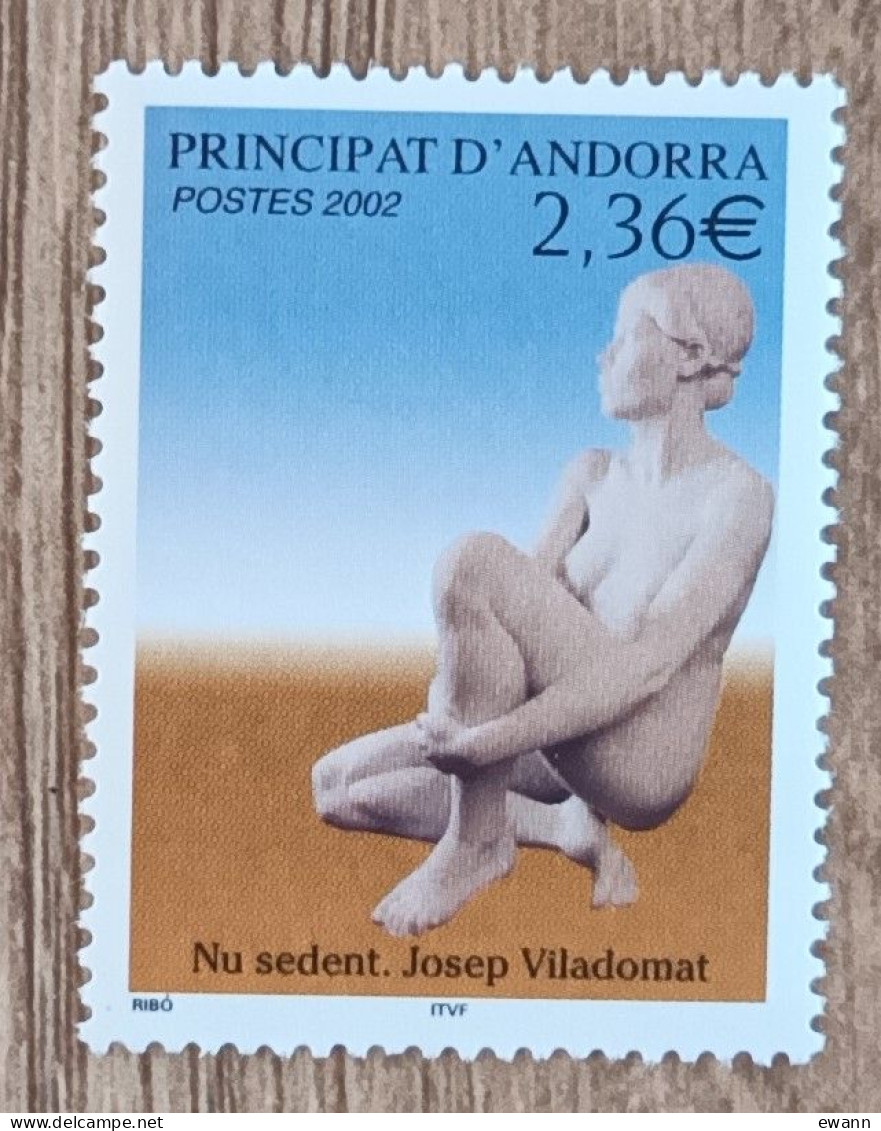 Andorre - YT N°571 - Josep Viladomat / Nu Assis - 2002 - Neuf - Ungebraucht