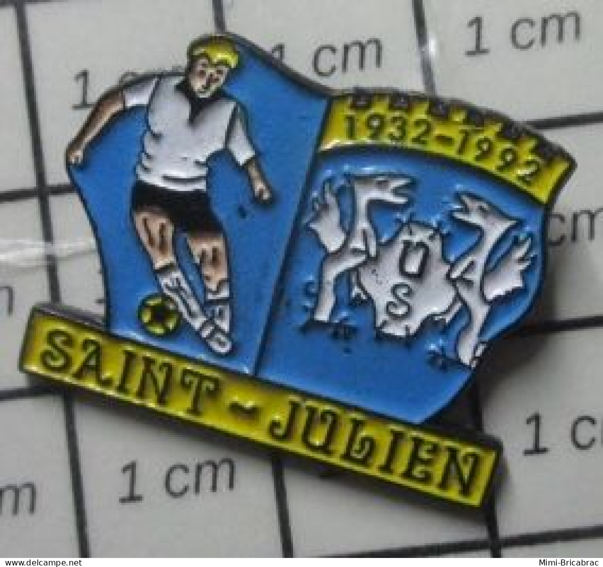 718B Pin's Pins / Beau Et Rare / SPORTS / CLUB FOOTBALL 1932-1992 SAINT-JULIEN - Football