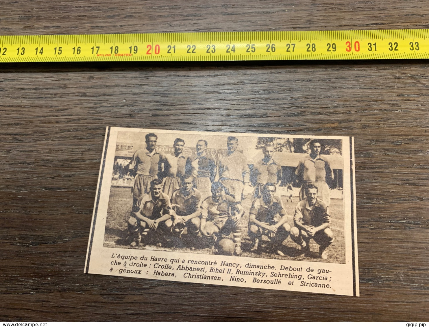 1949 B&C Football équipe Le Havre Crolle Abbanesi  Bihel Ruminsky Sehrehing Garcia Habera Stricanne, Nino, Bersoullé - Collections
