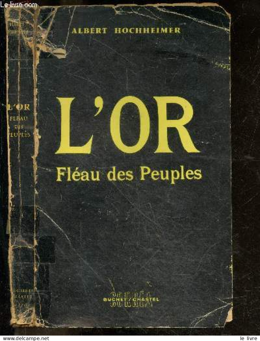 L'or Fleau Des Peuples - "gold, Die Geissel Der Volker" - HOCHHEIMER ALBERT-  Henri Daussy - 1957 - Autres & Non Classés