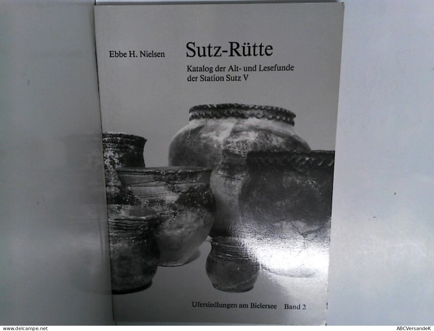 Sutz-Rütte : Katalog Der Alt- Und Lesefunde Der Station Sutz V. - Archeology