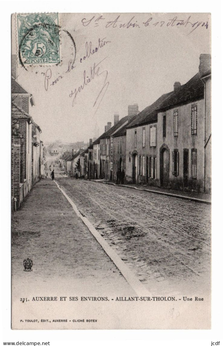 89 AILLANT SUR THOLON Auxerre Environs - Une Rue - Série Toulot N° 225 - 1904 - Rue De La Mothe - Aillant Sur Tholon
