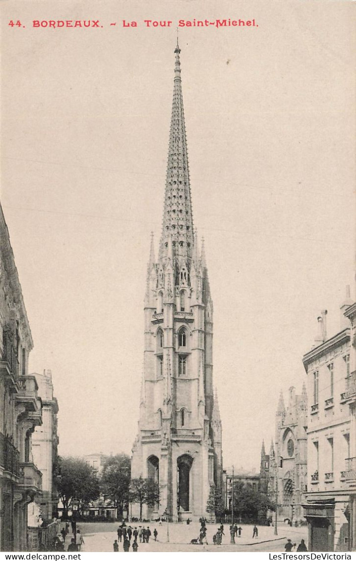 FRANCE - Bordeaux  - Vue Générale De La Tour Saint Michel - Animé - Carte Postale Ancienne - Bordeaux