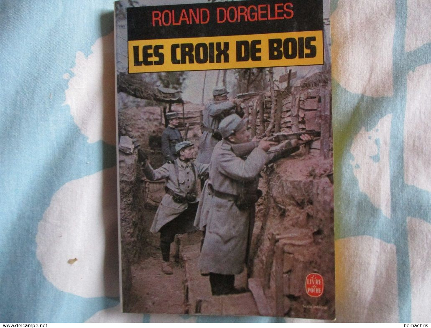 Livre Les Croix De Bois De Roland Dorgeles - Francese