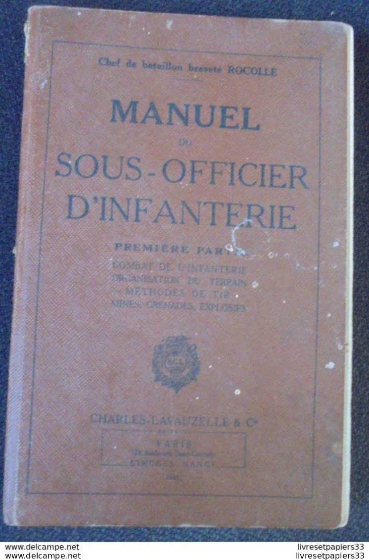 Manuel Du Sous Officier D'infanterie - Chef De Bataillon Breveté Rocolle - Editeur Charles Lavauzelle 1945 Paris - Frans