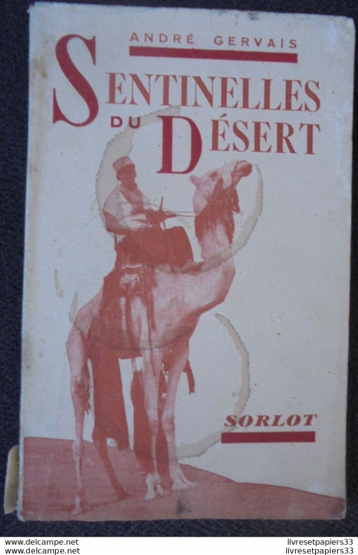 Sentinelles Du Désert André Gervais Editions SORLOT1939 - Français