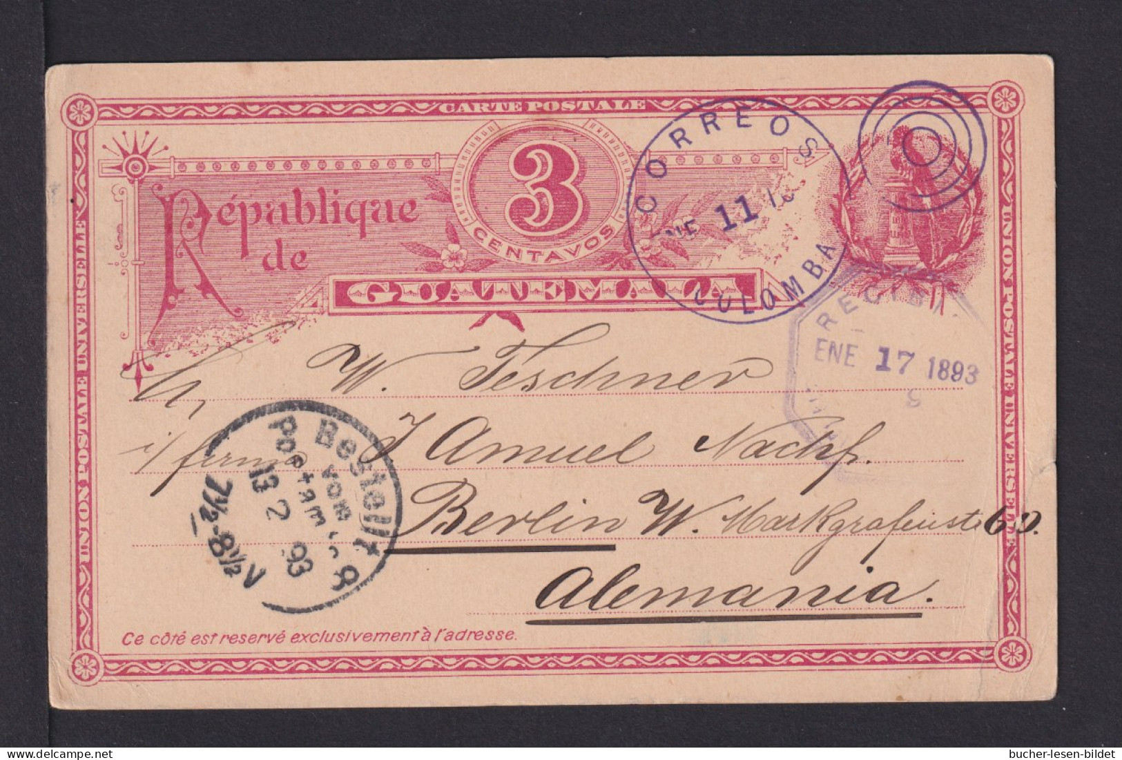 1893 - 3 C. Ganzsache Ab COLOMBA Nach Berlin - Guatemala