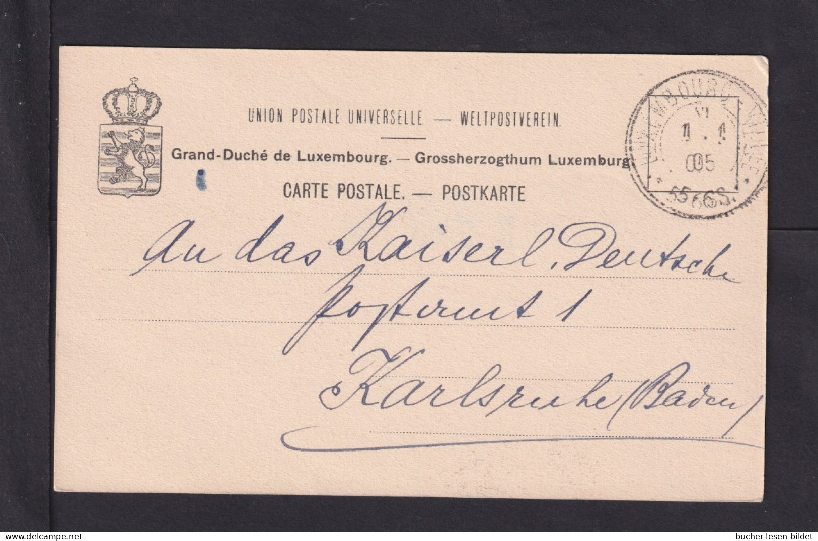 1905 - Unfrankierte Karte Ab Luxemburg Nach Karlsruhe An Das Postamt - 1895 Adolphe De Profil