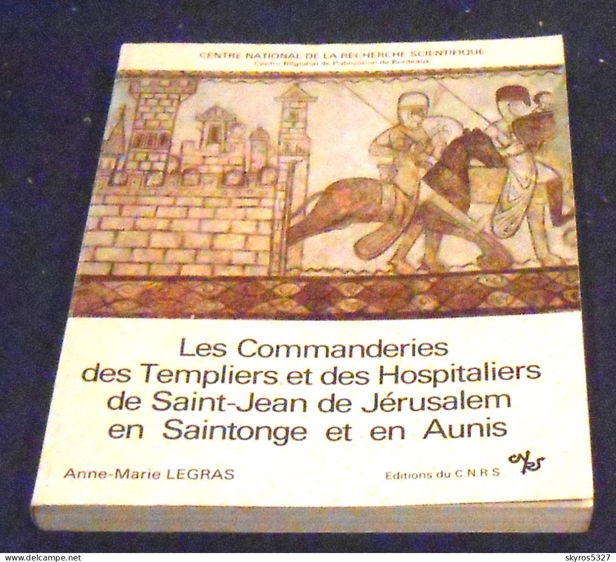 Les Commanderies Des Templiers Et Des Hospitaliers De Saint-Jean De Jérusalem En Saintonge Et En Aunis - Poitou-Charentes