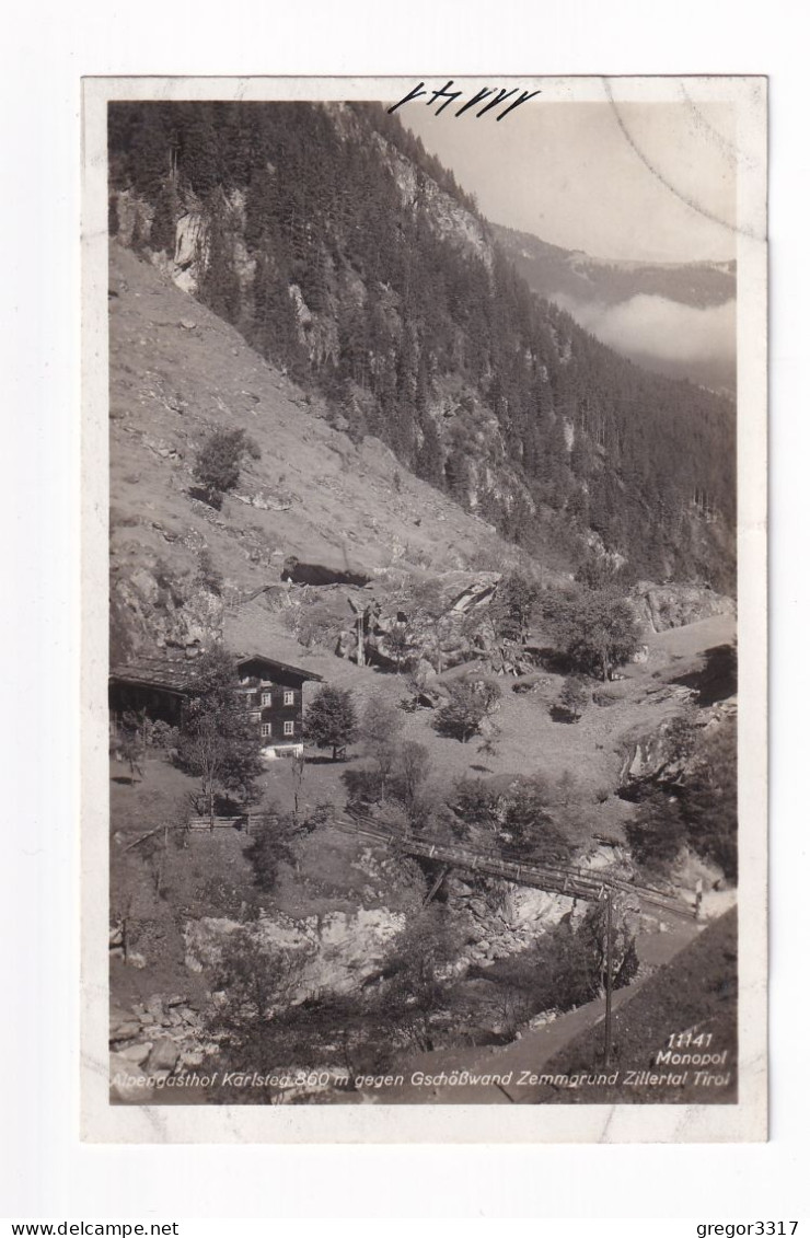 E5229)  Alpengasthof KARLSTEG Gegen Gschößwand - ZEMMGRUND ZILLERTAL - Brücke Haus ALT! - Zillertal