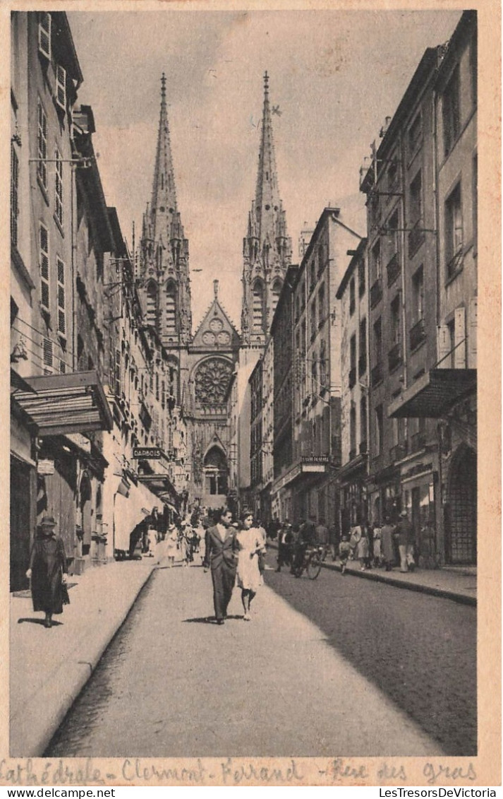 FRANCE - Clermont Ferrand - La Cathédrale - Rue Des Gras - Animé - Carte Postale Ancienne - Clermont Ferrand