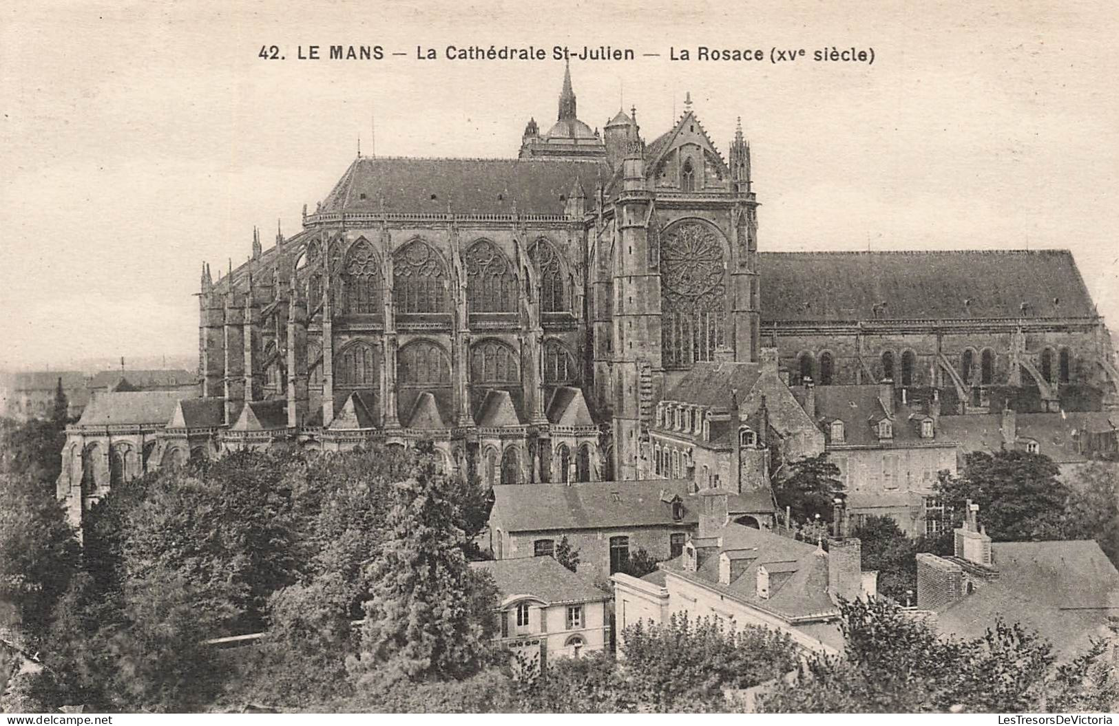 FRANCE - Le Mans - Vue Générale Sur La Cathédrale St Julien - La Rosace (XV E Siècle) - Carte Postale Ancienne - Le Mans