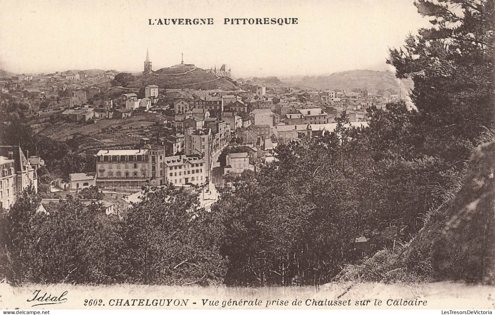 FRANCE - Châtel Guyon - Vue Générale Prise De Chalusset Sur Le Calvaire - Carte Postale Ancienne - Châtel-Guyon
