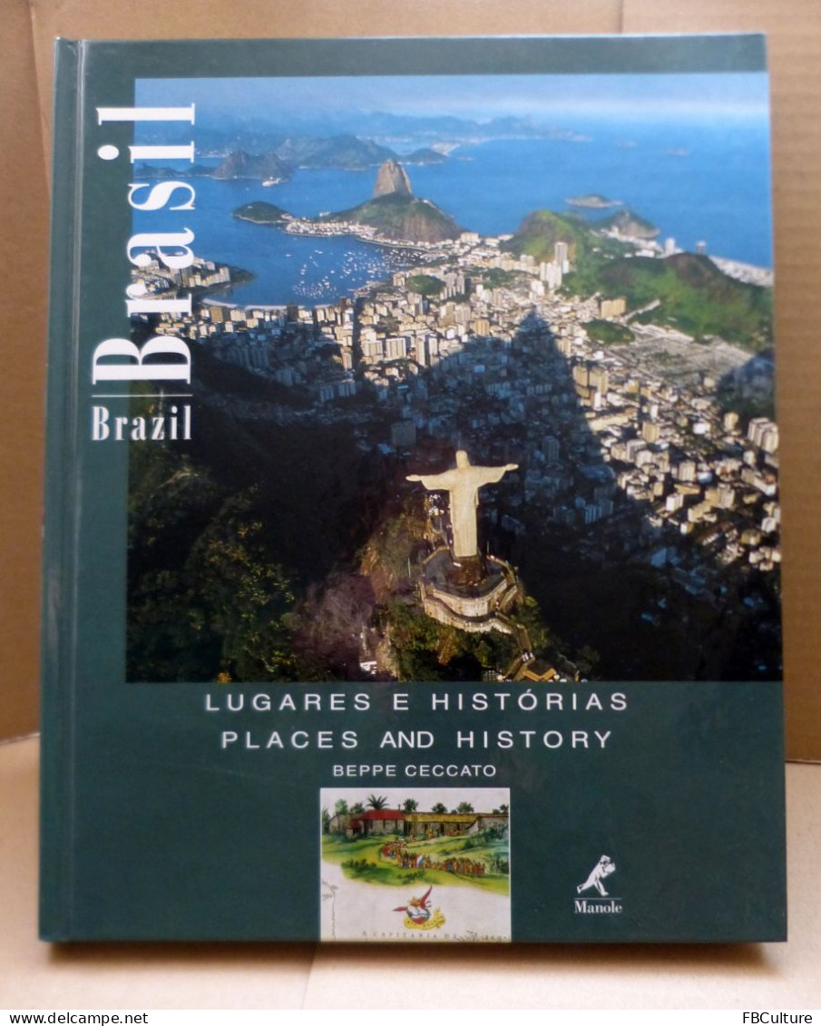 Brazil: Places And History - Brasil: Lugares E Historias - Beppe Ceccato, 2001 - Sud America