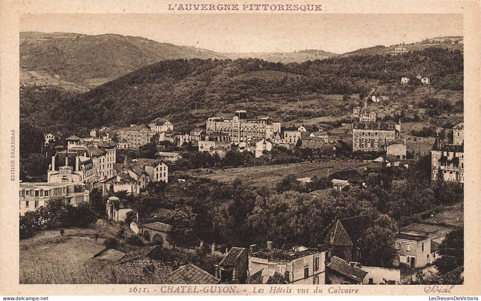 FRANCE - Chatel Guyon - Les Hôtels Vus Du Calvaire - L'Auvergne Pittoresque - Carte Postale Ancienne - Bordeaux