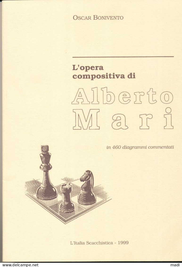 Chess - L’Opera Compositiva Di Alberto Mari 1999 - Oscar Bonivento - Sport