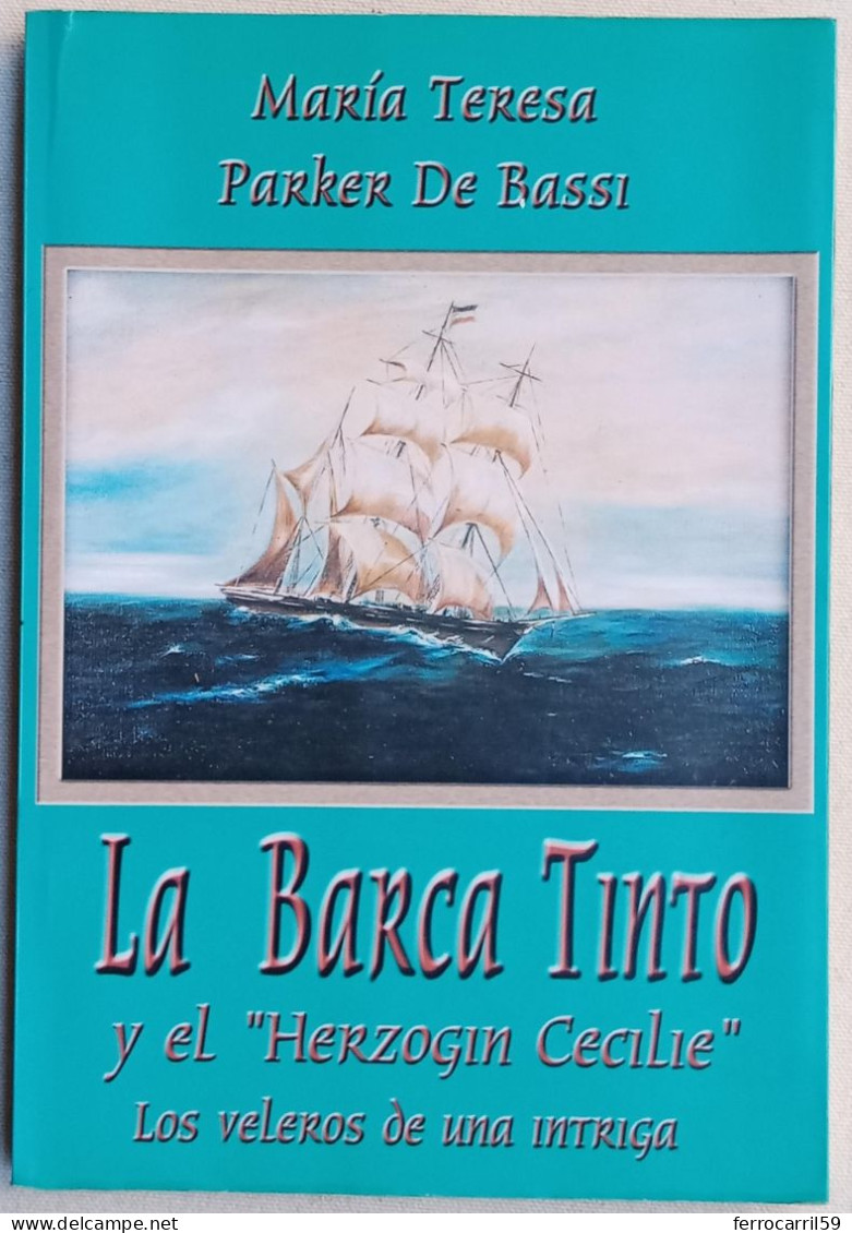 El Herzogin Cecilie Y La Barca Tinto Maria Teresa Parker - Histoire Et Art