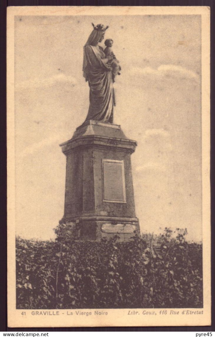 LE HAVRE GRAVILLE LA VIERGE NOIRE 76 - Graville