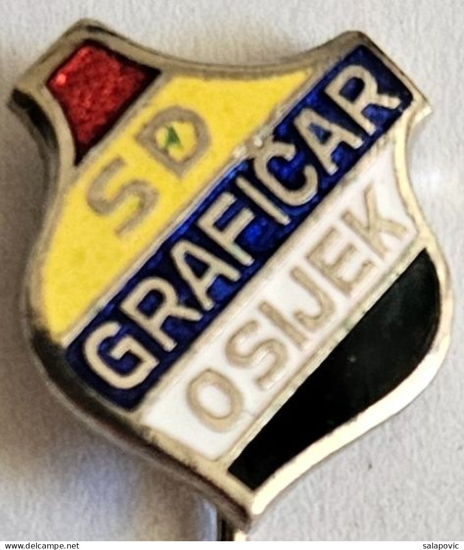 SD Graficar Osijek Croatia FOOTBALL CLUB, SOCCER / FUTBOL CALCIO  PIN A13/11 - Football