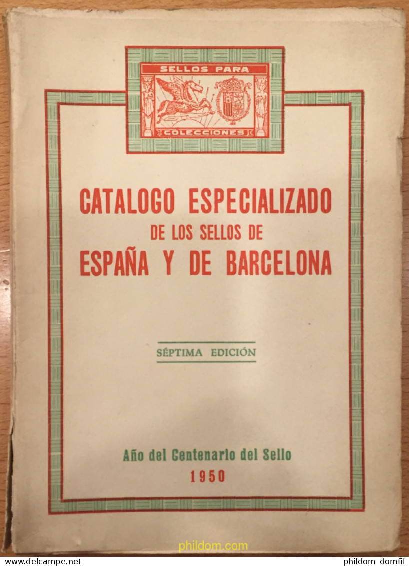 CATALOGO ESPECIALIZADO DE LOS SELLOS DE ESPAÑA Y DE BARCELONA 1950 7ªEDICIÓN FRANCISCO DEL TARRÉ Phildom - Topics