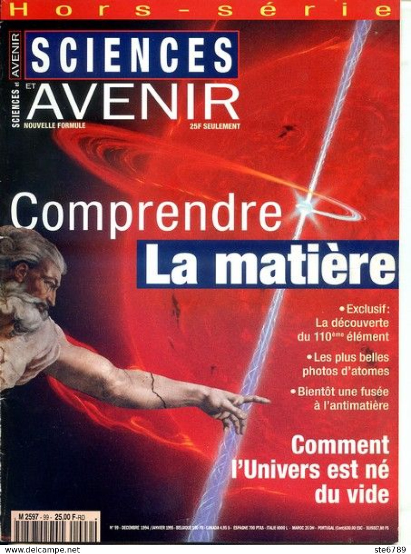 Sciences Et Avenir N° 99 Hors Série 1994 Comprendre La Matière Comment Univers Est Né Du Vide  , Photos D'atomes - Science