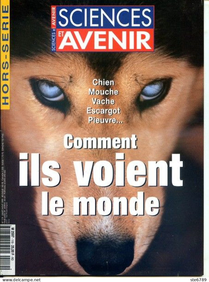 Sciences Et Avenir N° 119 Hors Série 1999 Comment Ils Voient Le Monde Animaux Chien Mouche Vache Escargot Pieuvre - Wissenschaft