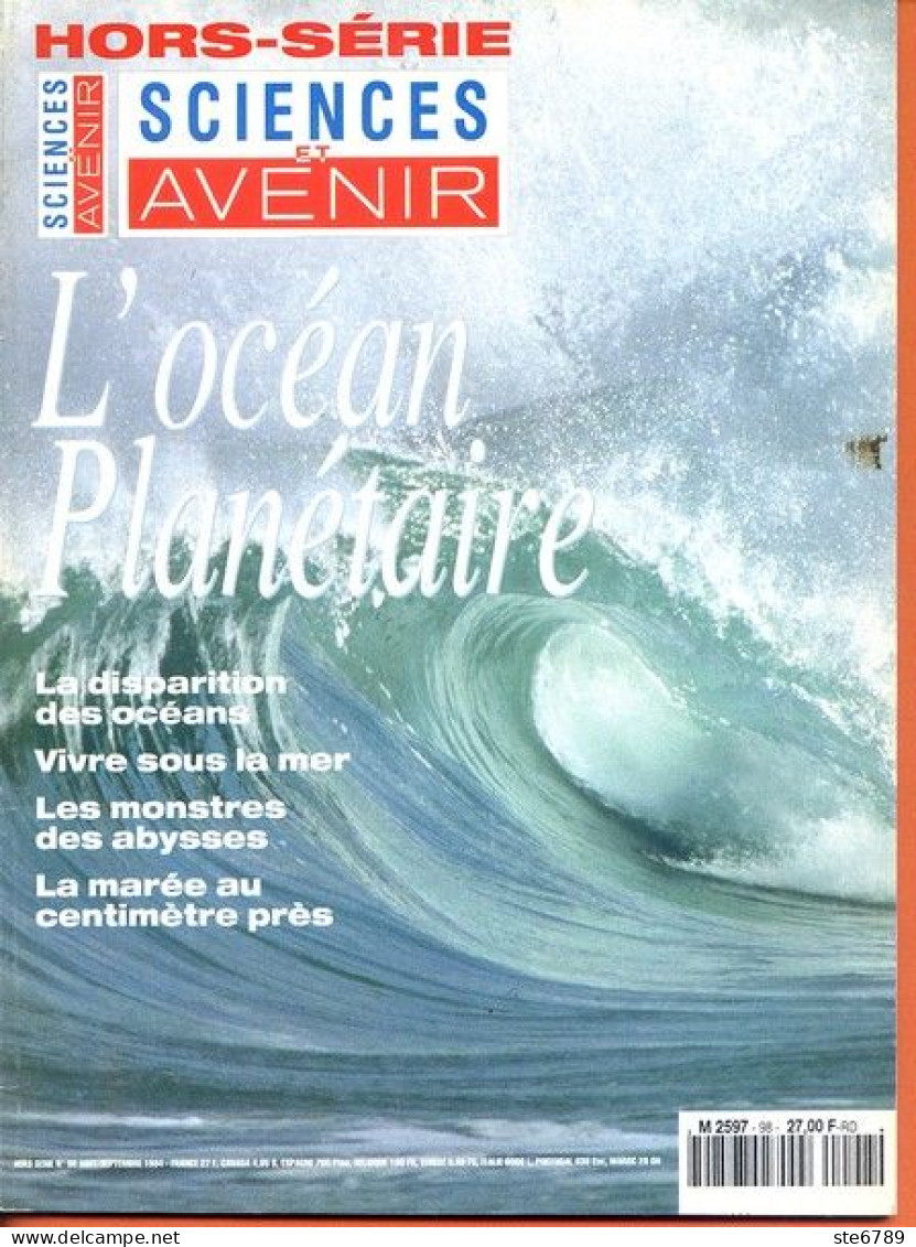 Sciences Et Avenir N° 98 Hors Série  1994 Océan Planétaire Disparition Océans , Monstres Abysses , Marée , Sous La Mer - Wissenschaft