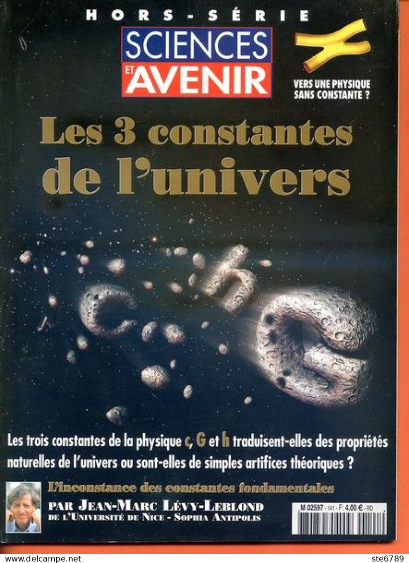 Sciences Et Avenir N° 141 Hors Série 2004 Les 3 Constantes De L'Univers - Wissenschaft