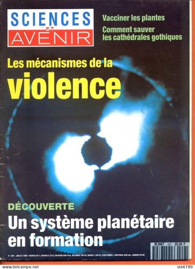 Sciences Et Avenir N° 557  Juillet 1993 Systheme Planetaire , Mécanisme Violence , Cathédrales Gothiques , Plantes - Wissenschaft