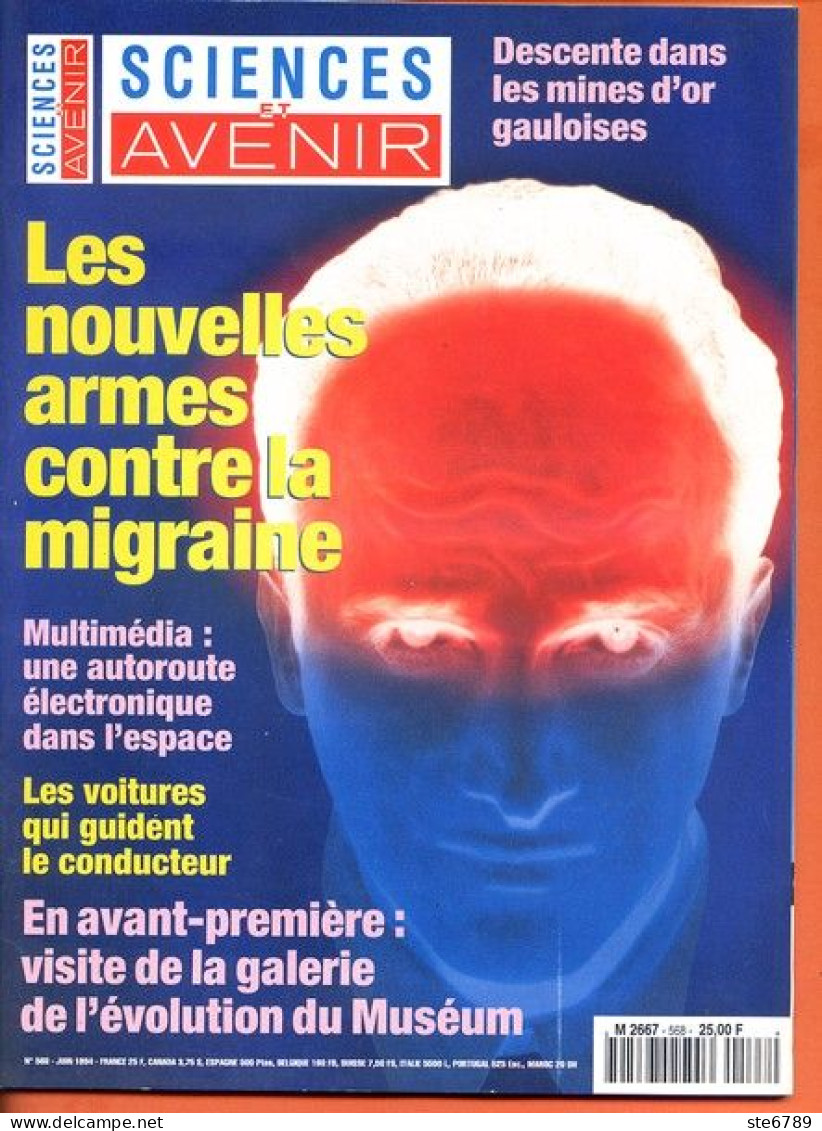 Sciences Et Avenir N° 568 Juin 1994 Migraine , Mines D'or Gauloises , Jets Des Mers , Dossier Muséum - Scienze