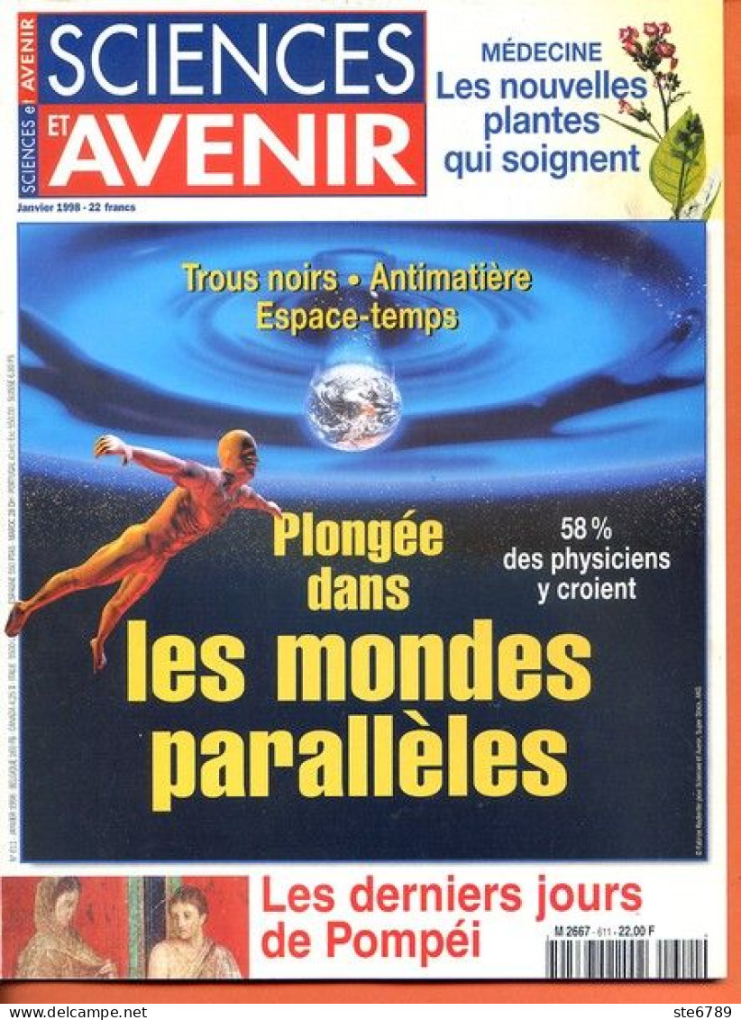 Sciences Et Avenir N° 611 Janvier 1998 Mondes Parallèles Trous Noirs , Médecine Plantes , Derniers Jours Pompéi - Ciencia