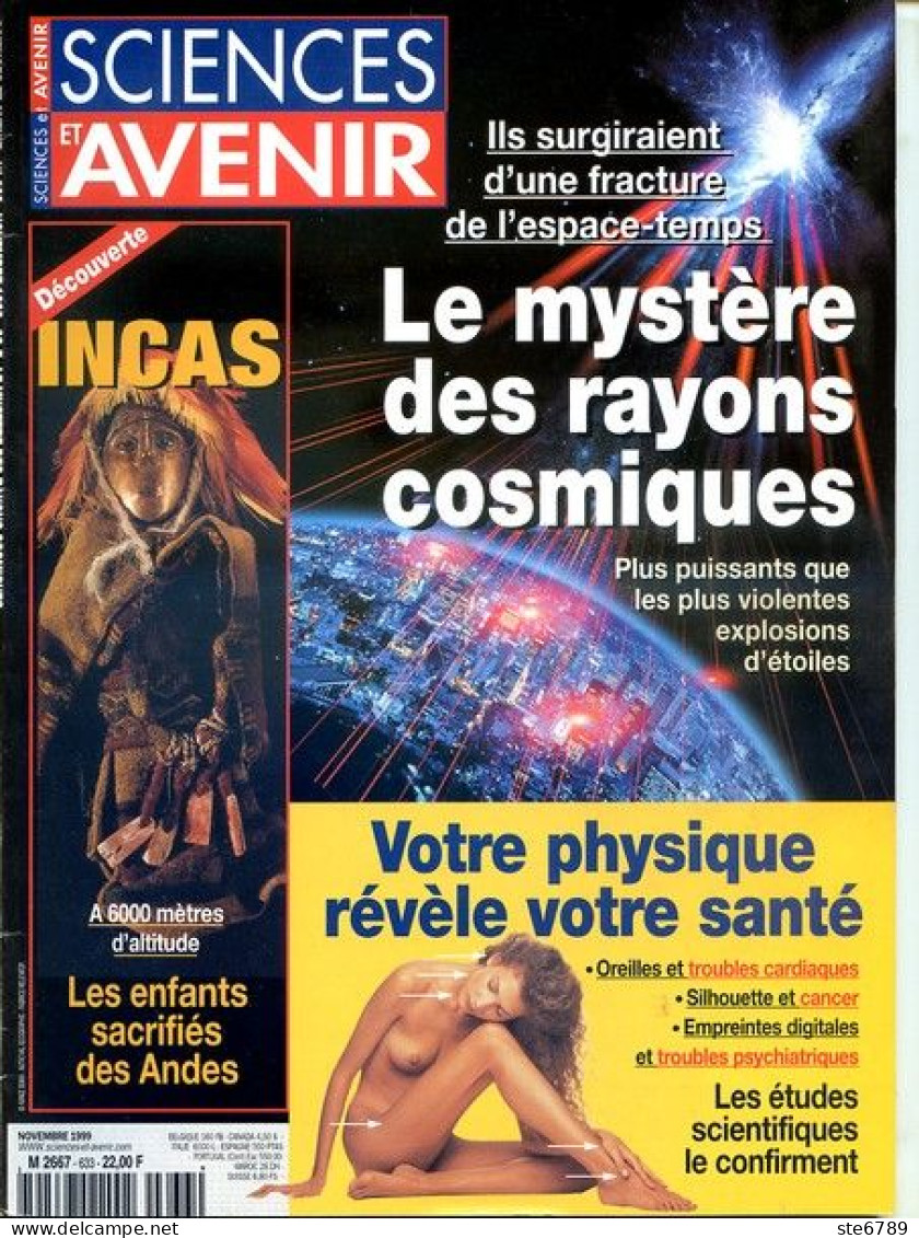 Sciences Et Avenir N° 633 Novembre 1999 Le Mystère Des Rayons Cosmiques , Votre Physique Révèle Votre Santé - Science