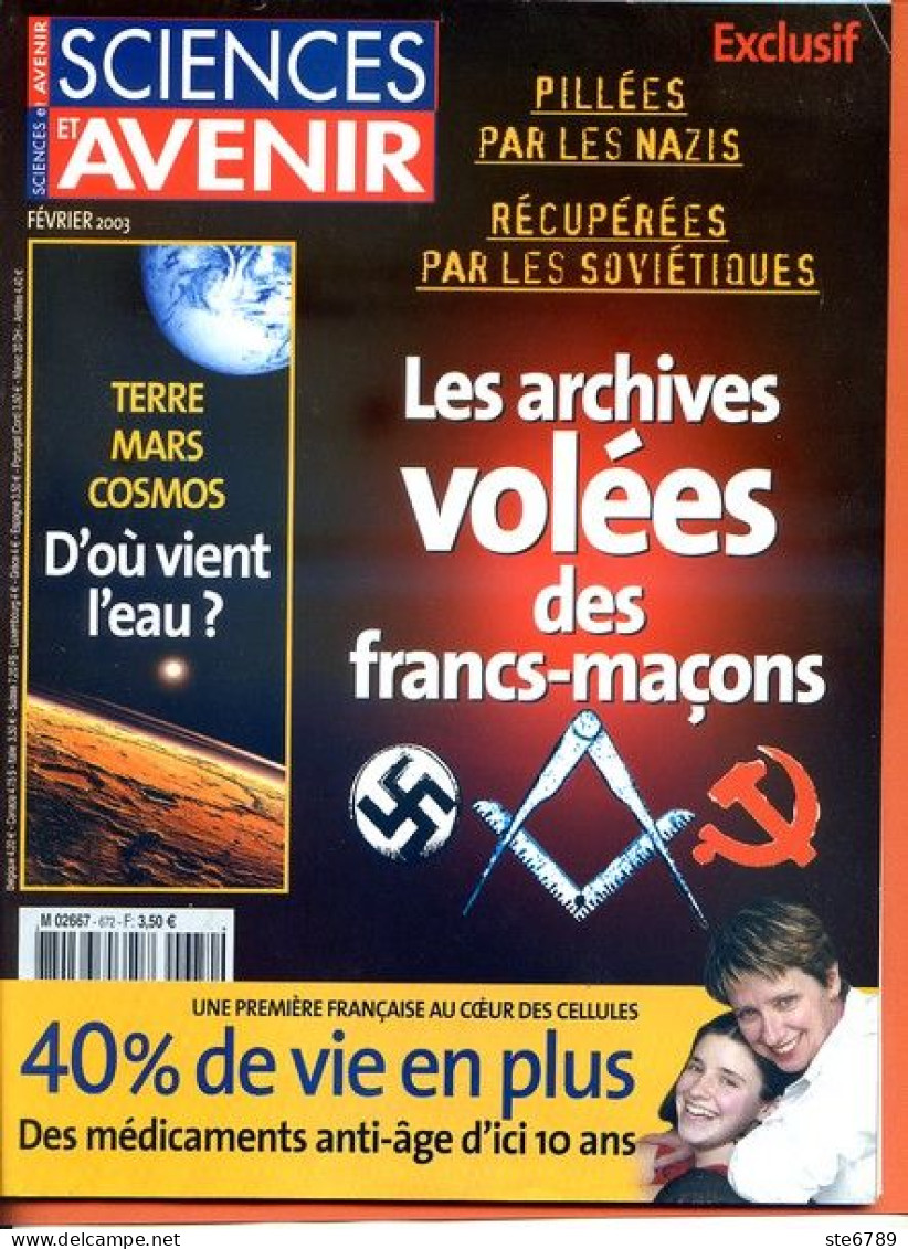 Sciences Et Avenir N° 672 Février 2003 Archives Volées Francs Maçons , Eau Terre Mars Cosmos , Médicaments Anti Age - Science