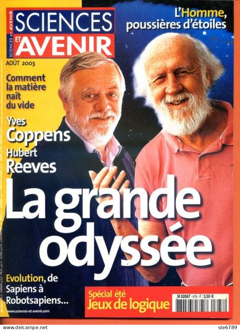 Sciences Et Avenir N° 678 Aout 2003 Coppens Reeves Grande Odyssée , évolution Sapiens à Robosapiens , - Science