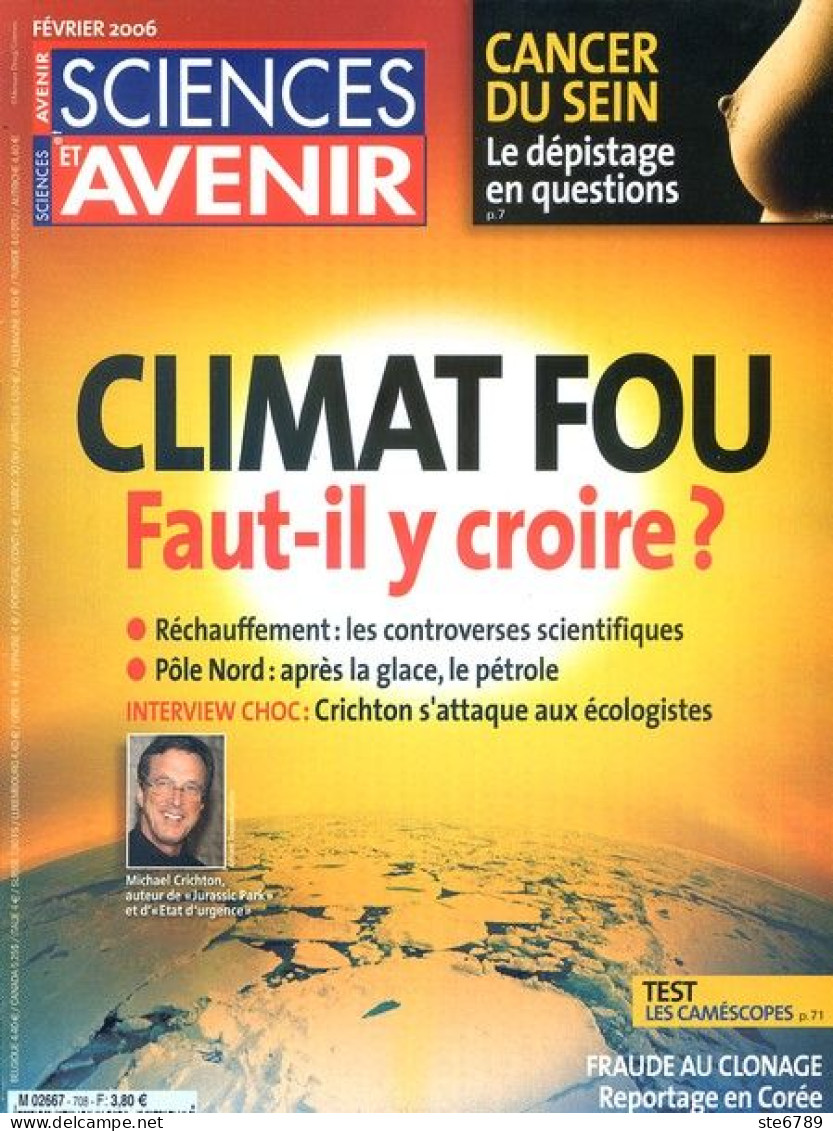Sciences Et Avenir N° 708 Février 2006 Climat Fou , Cancer Sein Dépistage , Fraude Au Clonage - Ciencia