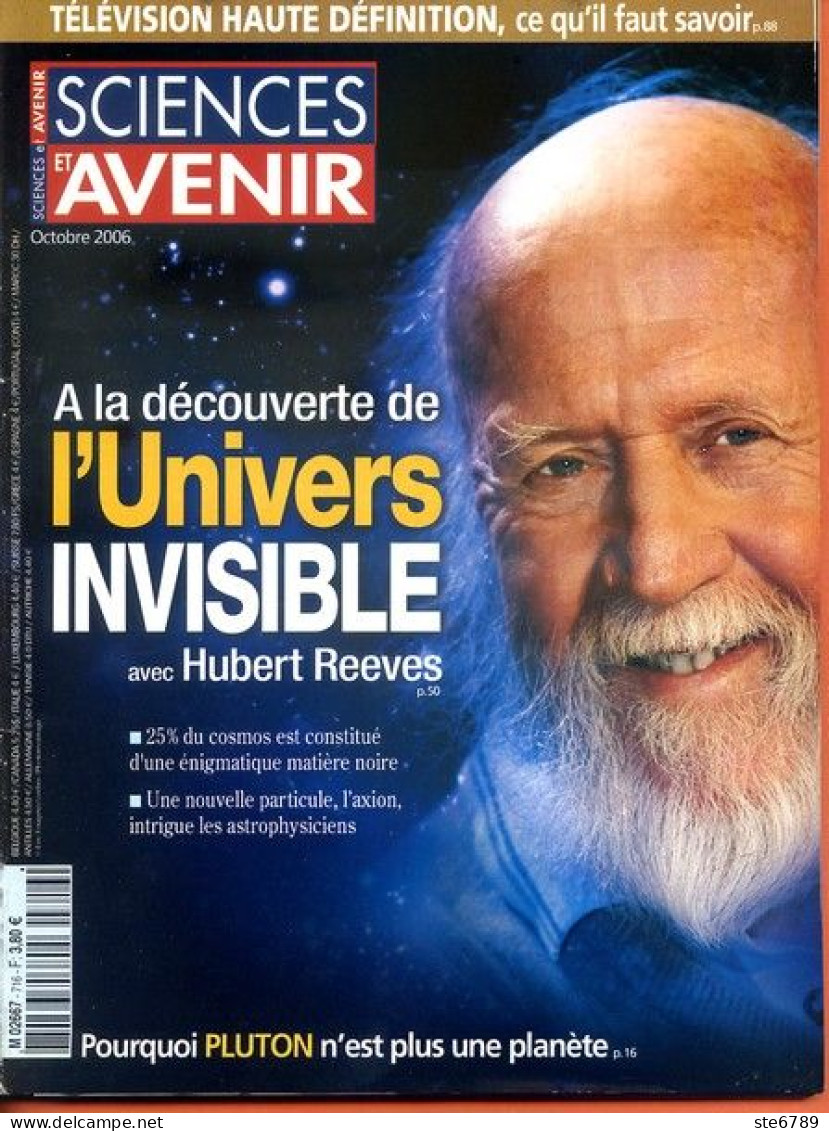 Sciences Et Avenir N° 716 Octobre 2006 Découverte Univers Invisible Hubert Reeves , Pluton - Science