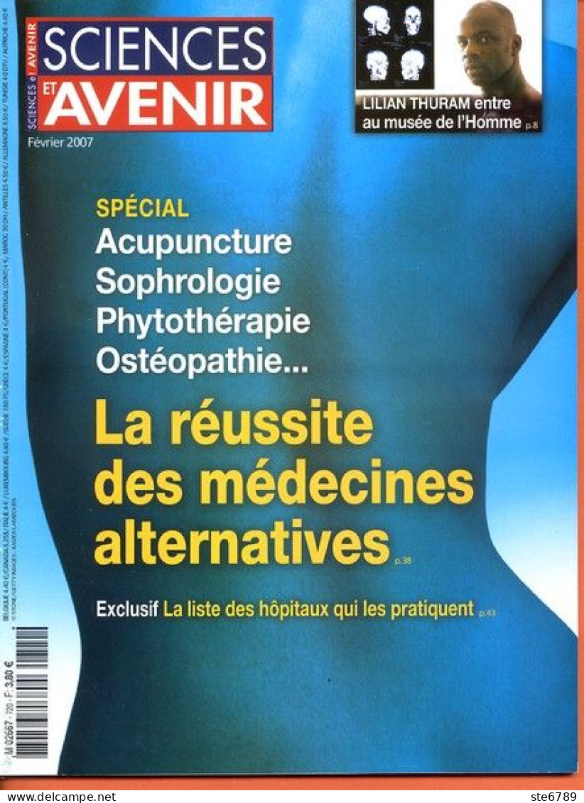 Sciences Et Avenir N° 720 Février 2007 Spécial Acupuncture Sophrologie Phytothérapie Ostéopathie , Thuram Musée Homme - Ciencia