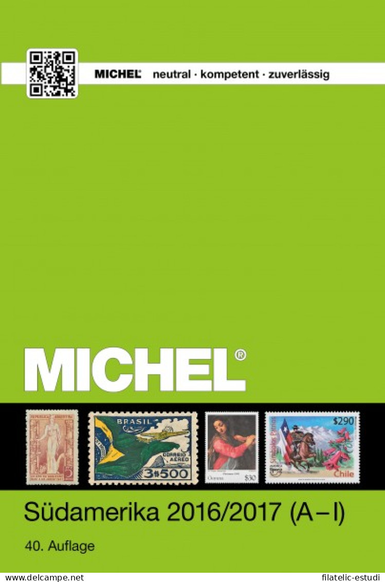MICHEL Übersee-Katalog 3/1: Südamerika-Katalog Band 1 A-I 2016/2017 - Autres & Non Classés
