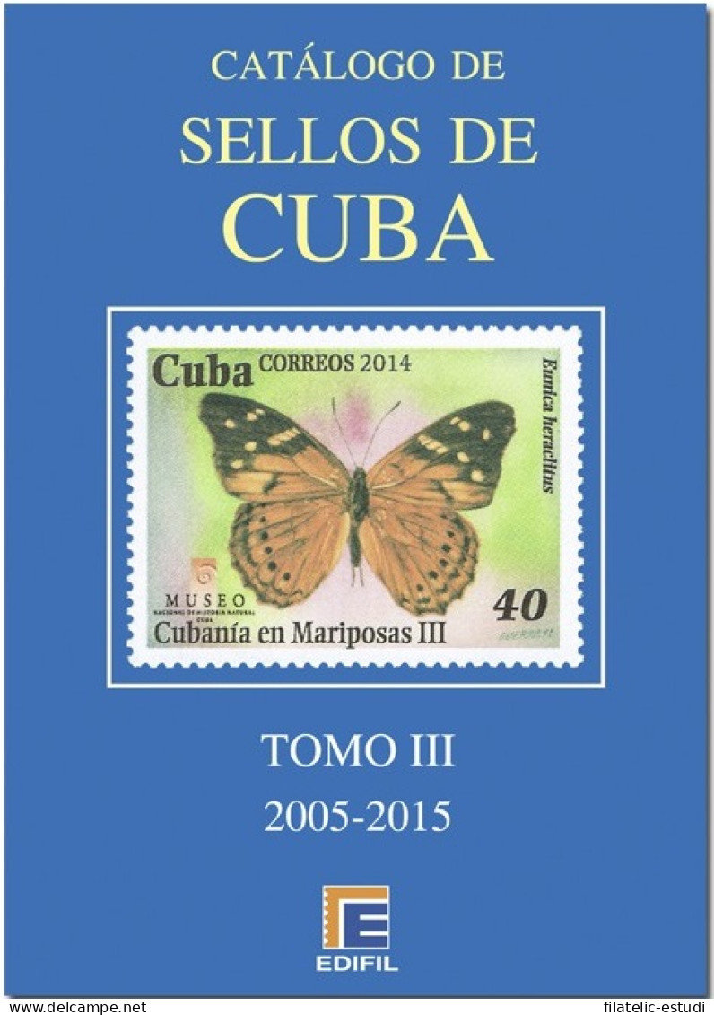 Catálogo De Sellos Edifil  Cuba Tomo III 2005 - 2015 - Altri & Non Classificati