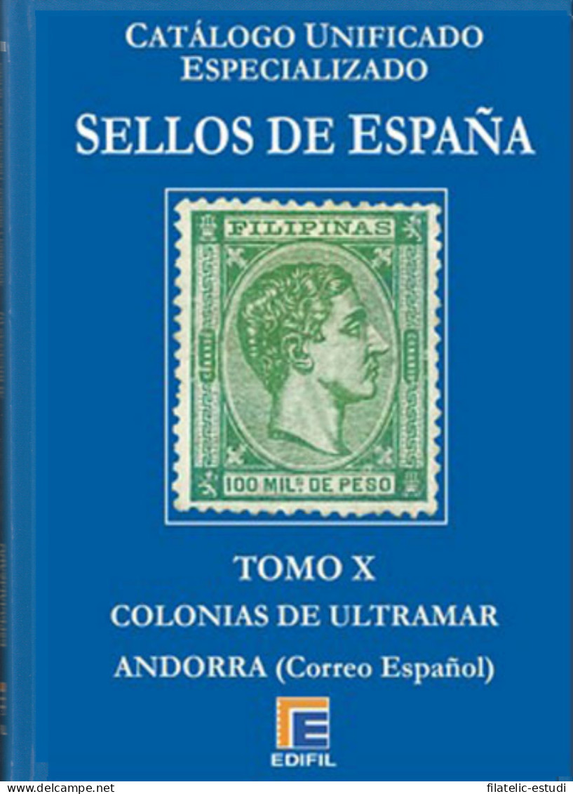 Catálogo Edifil Especializado Tomo X Colonias Ultramar Y Andorra Ed. 2019 - Andere & Zonder Classificatie