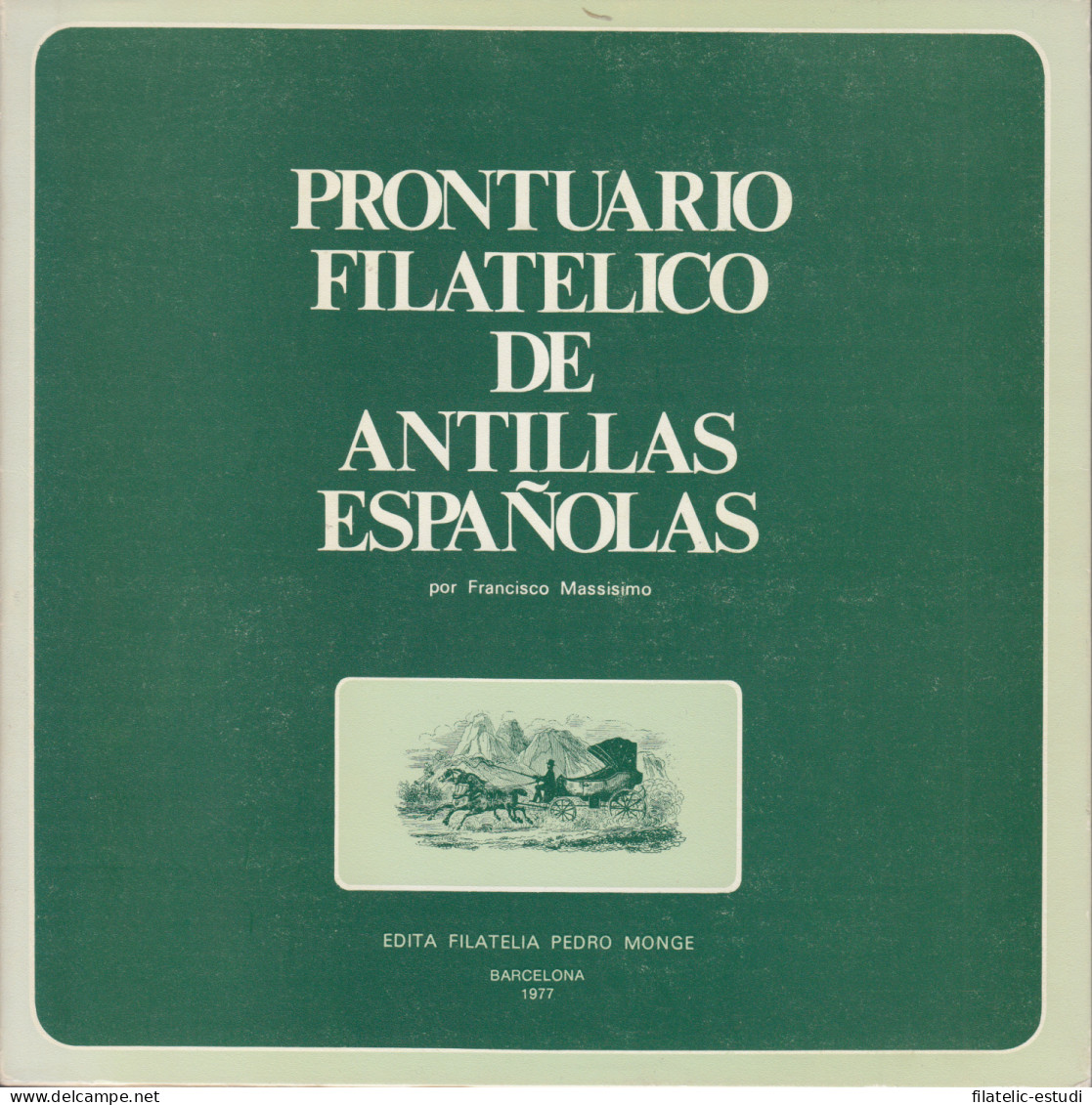 Prontuario Filatélico De Antillas Españolas 1977 Ed. Monge - Andere & Zonder Classificatie