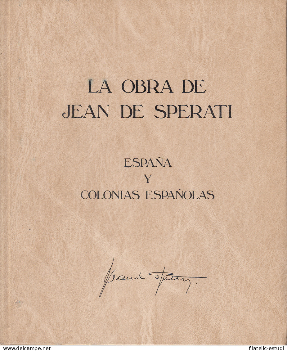 LIBRO BOOK LA OBRA DE JEAN DE SPERATI ESPAÑA Y COLONIAS ESPAÑOLAS - Altri & Non Classificati