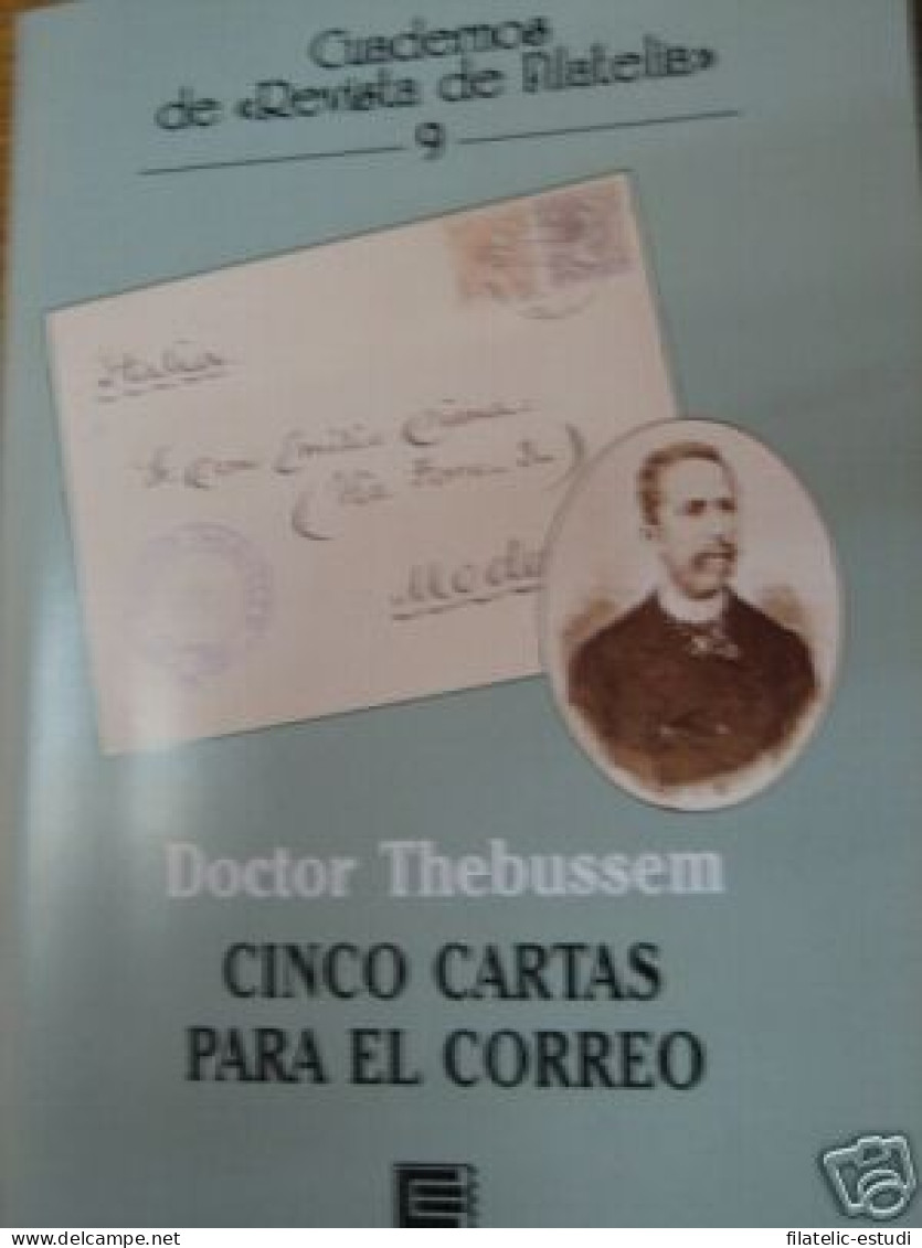 Edifil Revista Filatelia Nº 9 Thebussem Cinco Cartas Para El Correo - Altri & Non Classificati